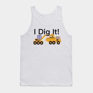 I Dig It Design, with black lettering Tank Top